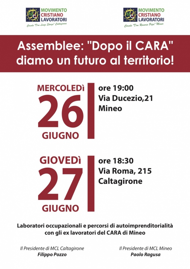 “DOPO IL CARA... DIAMO UN FUTURO AL TERRITORIO!". IL MCL NE DISCUTE IN DUE ASSEMBLEE: LA PRIMA A MINEO E LA SECONDA, GIOVEDI' 27 GIUGNO, A CALTAGIRONE