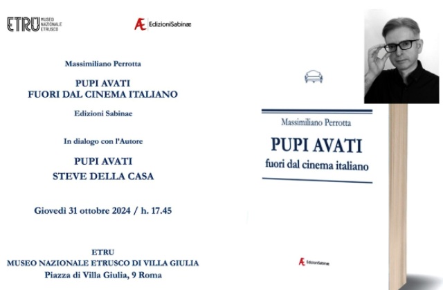 Roma. “Pupi Avati - fuori dal cinema italiano” è il titolo del libro del menenino Massimiliano Perrotta che sarà presentato a Roma, giovedì 31 ottobre, alle 17.45, all’ETRU - Museo Nazionale Etrusco, in Piazza Villa Giulia 9