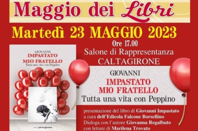 Martedì 23 maggio Caltagirone ricorda Falcone, Morvillo e gli uomini della scorta: alla presenza di Giovanni Impastato, un corteo, la commemorazione in piazza Falcone e Borsellino e la presentazione del libro “Mio Fratello. Tutta la vita con Peppino”