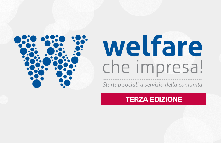 Welfare, Al via la Terza Edizione di "Welfare, che Impresa"