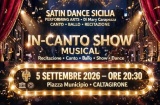 Caltagirone. "In-Canto Show Musical", Sabato 5 settembre, alle 20.30, in piazza Municipio, della Scuola del Musical "Satin Dance Sicilia Performing Arts", diretta da Mary Carapezza