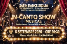 Caltagirone. "In-Canto Show Musical", sabato 5 settembre, alle 20.30, in piazza Municipio, della Scuola del Musical "Satin Dance Sicilia Performing Arts", diretta da Mary Carapezza