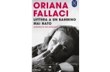 Libri e letture. Oriana Fallaci: "Lettera a un bambino mai nato"... e il dolore dell’aborto
