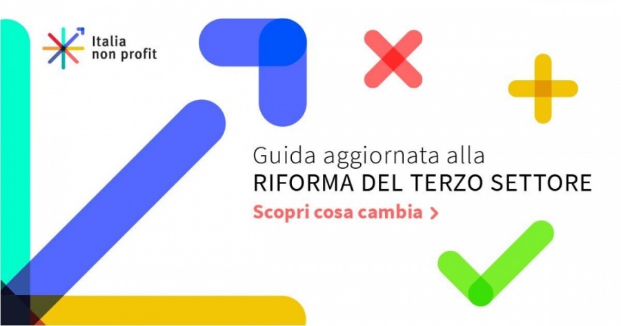 Riforma del terzo settore: una guida pratica per conoscerla meglio