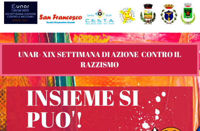 UNAR. XIX Settimana di azione contro il razzismo. Tre giorni di iniziative a Niscemi, Raddusa e Tusa, con il progetto INSIEME SI PUO’! Coinvolte la Cooperativa sociale “San Francesco”, il Centro Studi CESTA e l’associazione “La Città Felice”