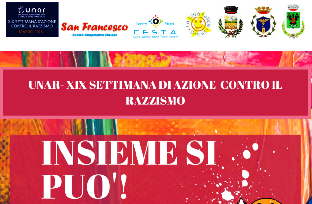 UNAR. XIX Settimana di azione contro il razzismo. Tre giorni di iniziative a Niscemi, Raddusa e Tusa, con il progetto INSIEME SI PUO’! Coinvolte la Cooperativa sociale “San Francesco”, il Centro Studi CESTA e  l’associazione “La Città Felice”