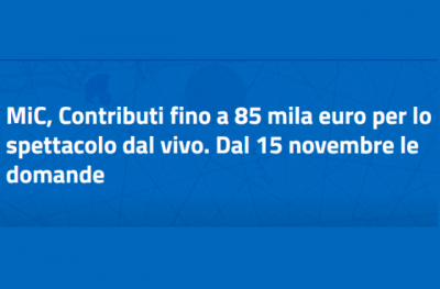 MiC, Contributi fino a 85 mila euro per lo spettacolo dal vivo. Dal 15 novembre le domande