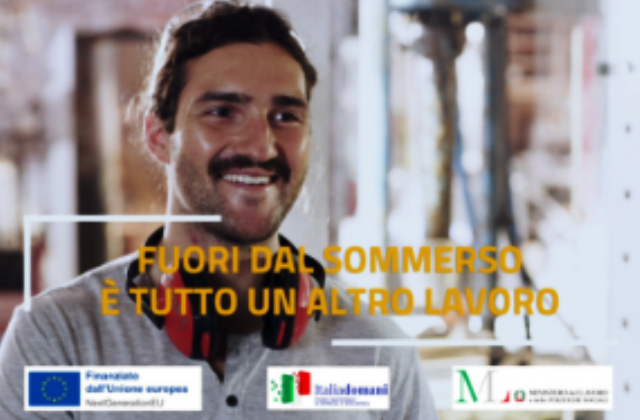 “Fuori dal sommerso, è tutto un altro lavoro!”, la nuova iniziativa del Ministero Lavoro e Politiche Sociali per il contrasto al lavoro irregolare