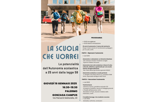 Palermo. La scuola che vorrei Le potenzialità dell’Autonomia scolastica a 25 anni dalla legge 59. Giovedì 16 gennaio al Gonzaga
