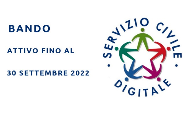 SERVIZIO CIVILE UNIVERSALE. BANDO SERVIZIO CIVILE DIGITALE. Scadenza 30 settembre 2022 - Ore 14:00