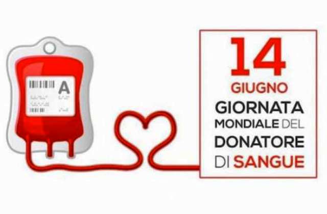 14 giugno si celebra Giornata Mondiale del Donatore di Sangue, istituita nel 2004 da O.M.S.